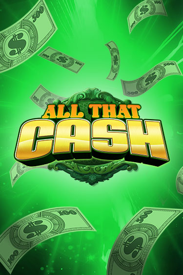 All That Cash бесплатная демо игра | Вулкан Вегас Казахстан без регистрации