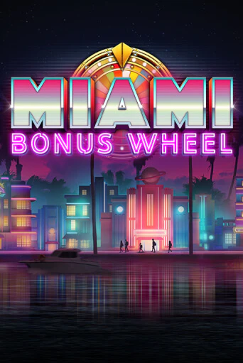 Miami Bonus Wheel Hit'n'Roll бесплатная демо игра | Вулкан Вегас Казахстан без регистрации